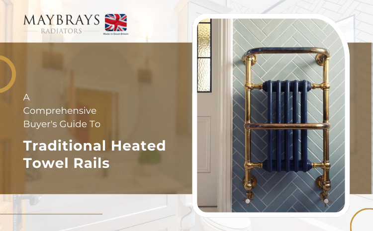 A Buyer Guide For Heated Towel Rails By Maybrays Radiators